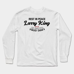 Larry king, rest in peace 1933-2021 Long Sleeve T-Shirt